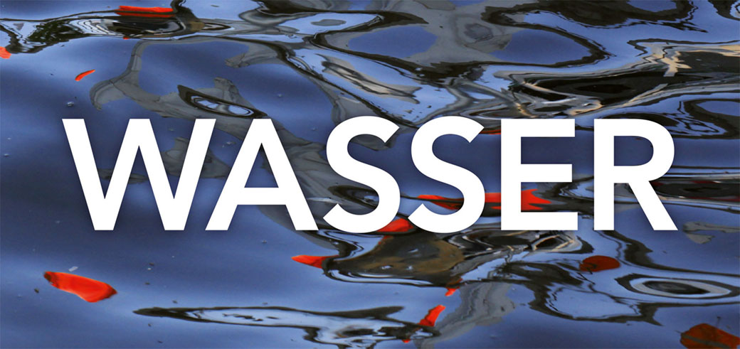 WASSER – Eine Ausstellung